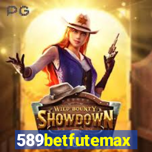 589betfutemax futebol ao vivo